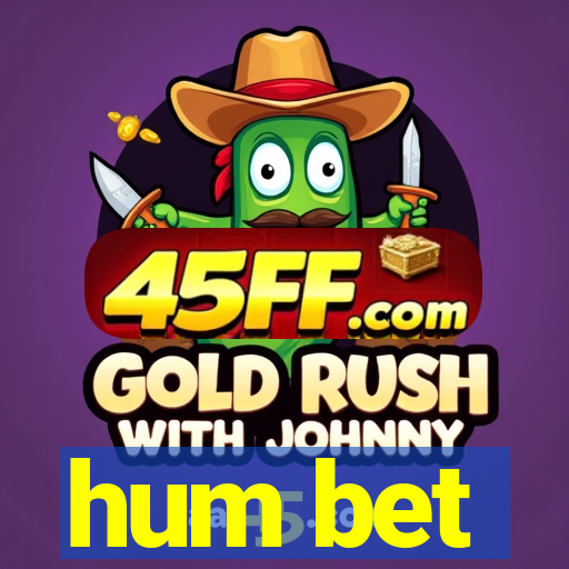hum bet